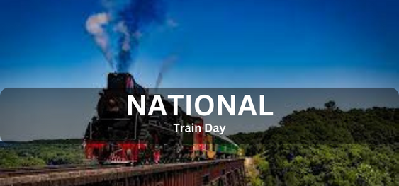 National Train Day [राष्ट्रीय रेल दिवस]